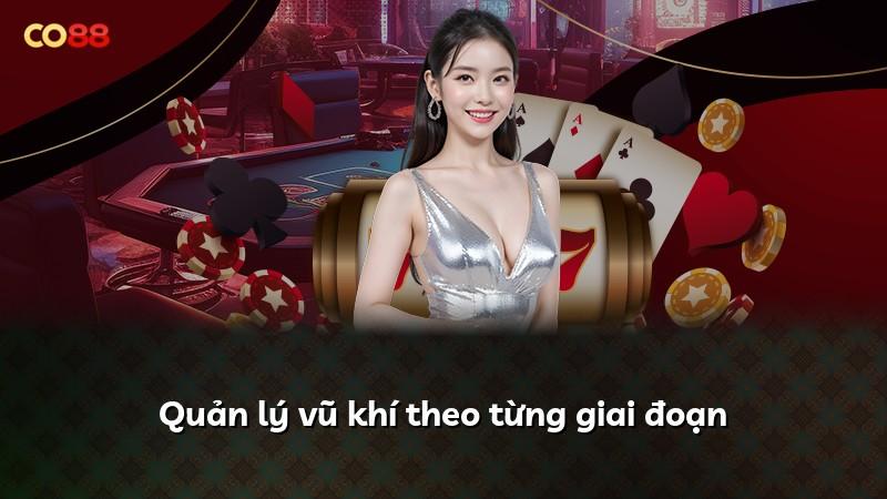 Quản lý vũ khí theo từng giai đoạn