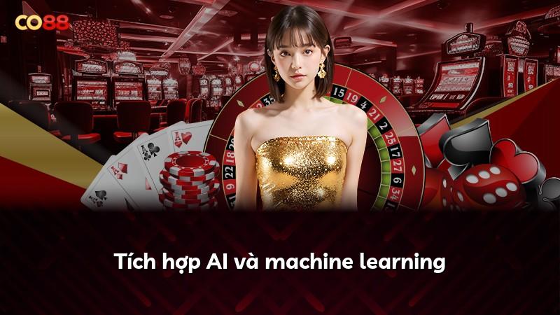 Tích hợp AI và machine learning