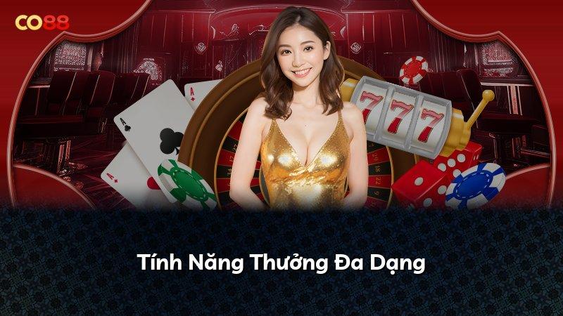 Tính Năng Thưởng Đa Dạng