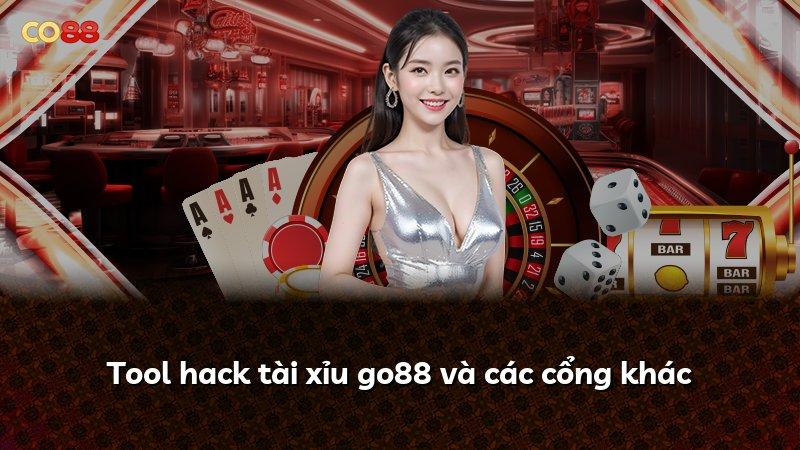 Tool hack tài xỉu go88 và các cổng khác
